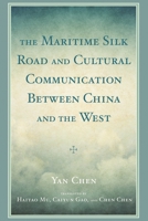 The Maritime Silk Road and Cultural Communication Between China and the West 1498544053 Book Cover