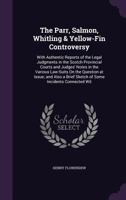 The Parr, Salmon, Whitling & Yellow-Fin Controversy 046931477X Book Cover