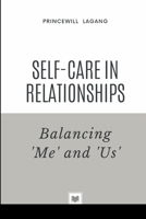 Self-Care in Relationships: Balancing 'Me' and 'Us' 9795541897 Book Cover