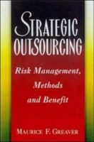 Strategic Outsourcing: A Structured Approach to Outsourcing Decisions and Initiatives 0814404340 Book Cover