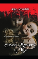 Sweet Mystery of Life (Monument City Mysteries) B0CPCPJ896 Book Cover