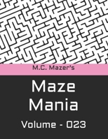 M.C. Mazer's Maze Mania: Volume 023 B0BW2QMHNS Book Cover