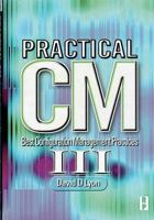 Practical CM III: Best Configuration Management Practices for the 21st Century 1461069351 Book Cover