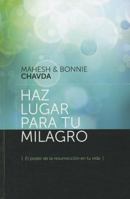 Haz Lugar Para Tu Milagro = Make Room for Your Miracle 9875573000 Book Cover