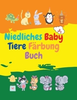 Niedliches Baby Tiere Färbung Buch: Adorable Baby Tiere Malbuch im Alter von 3+ Super niedliche Baby Waldtiere Tier-Malbuch: Für Kinder ab 3 Jahren ... für Mädchen und Jungen 3986210180 Book Cover