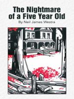 The Nightmare of a Five Year Old 1490856501 Book Cover