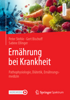 Ernährung bei Krankheit: Pathophysiologie, Diätetik, Ernährungsmedizin 3662733978 Book Cover