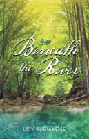 Beneath the River 1482880083 Book Cover