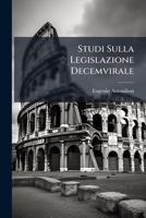 Studi Sulla Legislazione Decemvirale 1147733821 Book Cover