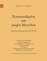 Kommunikation mit jungen Menschen: im Kontext des geänderten SGB VIII (German Edition) 3754330195 Book Cover