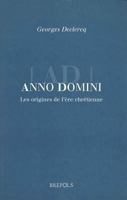 Beec 01 Anno Domini. the Origins of the Christian Era 2503510507 Book Cover