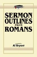 Sermon Outlines from Romans 0825421608 Book Cover