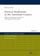 Musical Modernism in the Twentieth Century: Translated by Wojciech Bońkowski 3631629184 Book Cover