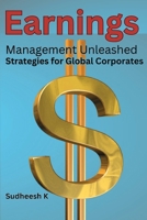 Earnings Management Unleashed: Strategies for Global Corporates 8519466222 Book Cover