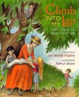 Climb Into My Lap First Poems To Read Together: First Poems To Read Together 0689807155 Book Cover