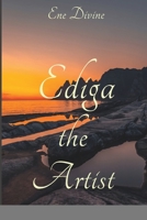 Ediga: The Artist B0BVXVCP76 Book Cover
