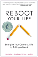 Reboot Your Life: Energize Your Career and Life by Taking a Break 0825305640 Book Cover