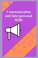 Communication and Interpersonal Skills B09FS9SG1S Book Cover