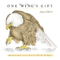 One Wing's Gift: Rescuing Alaska's Wild Birds 0882405608 Book Cover