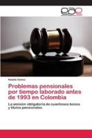 Problemas pensionales por tiempo laborado antes de 1993 en Colombia 6202111364 Book Cover