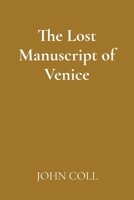 The Lost Manuscript of Venice 8332222370 Book Cover