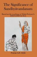 The Significance of Sandhyavandhanam: The Teachings of Mahaperiyava 1539487059 Book Cover