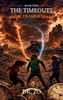 The TimeOuts Boom, Crash & Shake B0GDFFVT5D Book Cover