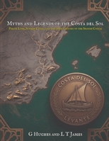 Myths and Legends of the Costa del Sol: Pirate Lore, Sunken Cities, and the Dark History of the Spanish Costas (Myths and Legends of Spain) B0H4VLVXRK Book Cover