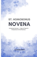 St. Homobonus Novena for Business Success: 9 Days of Prayer for Entrepreneurs & Small Business B0FSRVBYX2 Book Cover