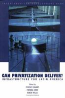 Can Privatization Deliver? Infrastructure for Latin America (Inter-American Development Bank) 1886938385 Book Cover
