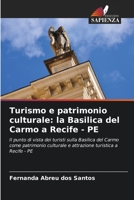 Turismo e patrimonio culturale: la Basilica del Carmo a Recife - PE (Italian Edition) 6206533263 Book Cover