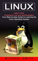 Linux: Learn Linux Command Line and Administration 1774854562 Book Cover