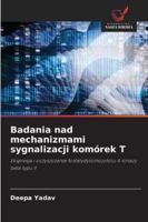 Badania nad mechanizmami sygnalizacji komórek T 6209309348 Book Cover