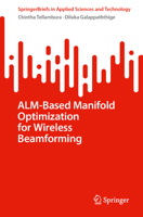 ALM-Based Manifold Optimization for Wireless Beamforming (SpringerBriefs in Applied Sciences and Technology) 3032217482 Book Cover