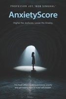 AnxietyScore: Higher the JoyScore. Lower the Anxiety. B0H9CXFLQQ Book Cover
