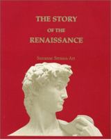 The Story of the Renaissance 0965655709 Book Cover