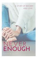 Never Enough 1794059857 Book Cover