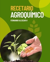 Recetario Agroquímico: Plaguicidas B0C2RH7L6R Book Cover