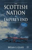 The Scottish Nation at Empire's End 1137582820 Book Cover