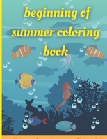 beginning of summer coloring book: summer beach coloring book for kids , hello summer coloring book for kids , 40page B096LWMVDJ Book Cover
