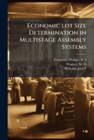 Economic lot Size Determination in Multistage Assembly Systems 1024189309 Book Cover