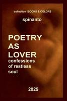 Poetry as lover ...confessions of restless soul (Books & Colors) B0G4MJJ8RP Book Cover