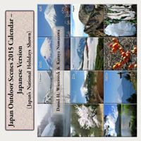Japan Outdoor Scenes 2015 Calendar - Japanese Version 1495259145 Book Cover