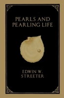 Pearls And Pearling Life 1528712811 Book Cover