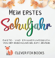 Mein erstes Schuljahr: Gäste- und Erinnerungsbuch von der Einschulung bis zum ersten Zeugnis: Erinnerungsalbum, Gästebuch, Fotoalbum und Freundebuch ... Geschenk zum ersten Schultag (German Edition) 3949996060 Book Cover