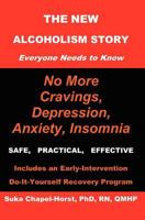 The New Alcoholism Story Everyone Needs to Know 1468147226 Book Cover