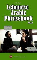 Lebanese Arabic Phrasebook Vol. 2 (Volume 2) 9953038996 Book Cover