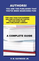 Authors You Are the Publisher That You've Been Searching For! 0979427452 Book Cover