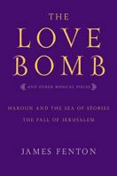 The Love Bomb: and Other Musical Pieces; Haroun and the Sea of Stories; The Fall of Jerusalem 057121147X Book Cover