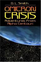 Omicron Crisis: Adventures from Alpha Centauri 1413730868 Book Cover